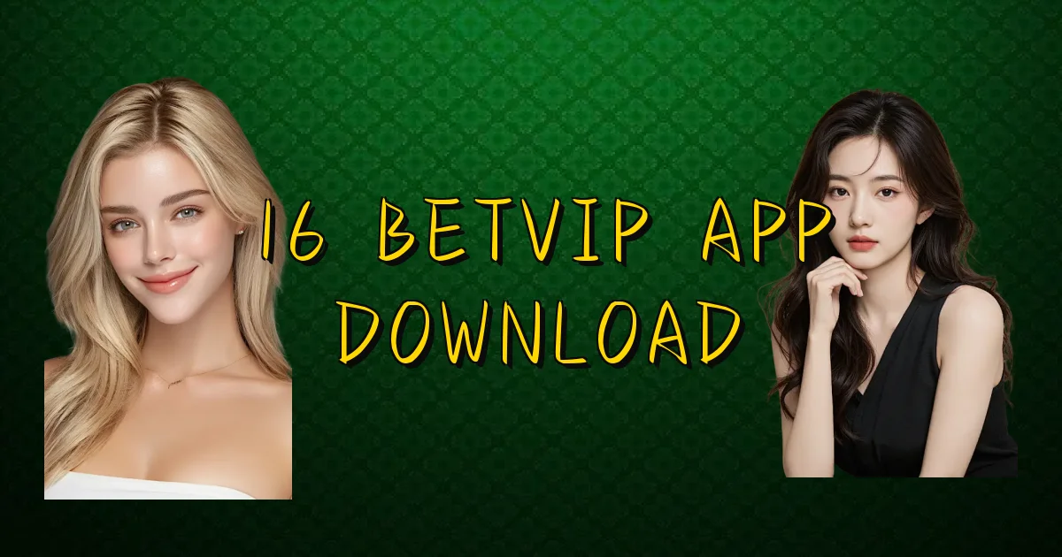 16 Betvip App Download Oficial