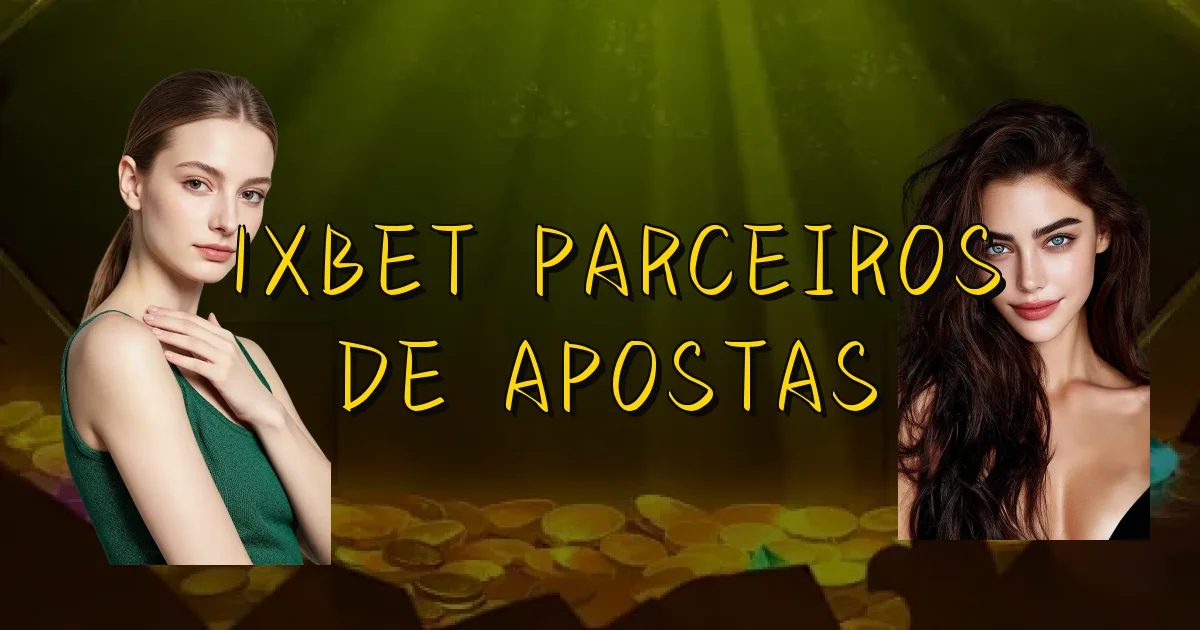 1Xbet Parceiros De Apostas Oficial