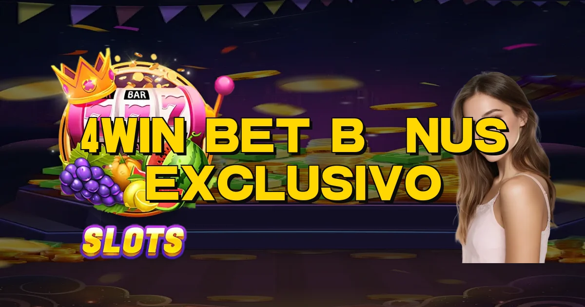 4Win Bet Bônus Exclusivo Oficial