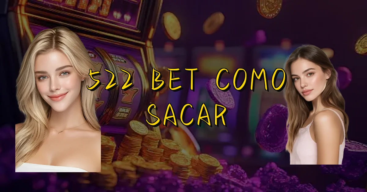 522 Bet Como Sacar Oficial