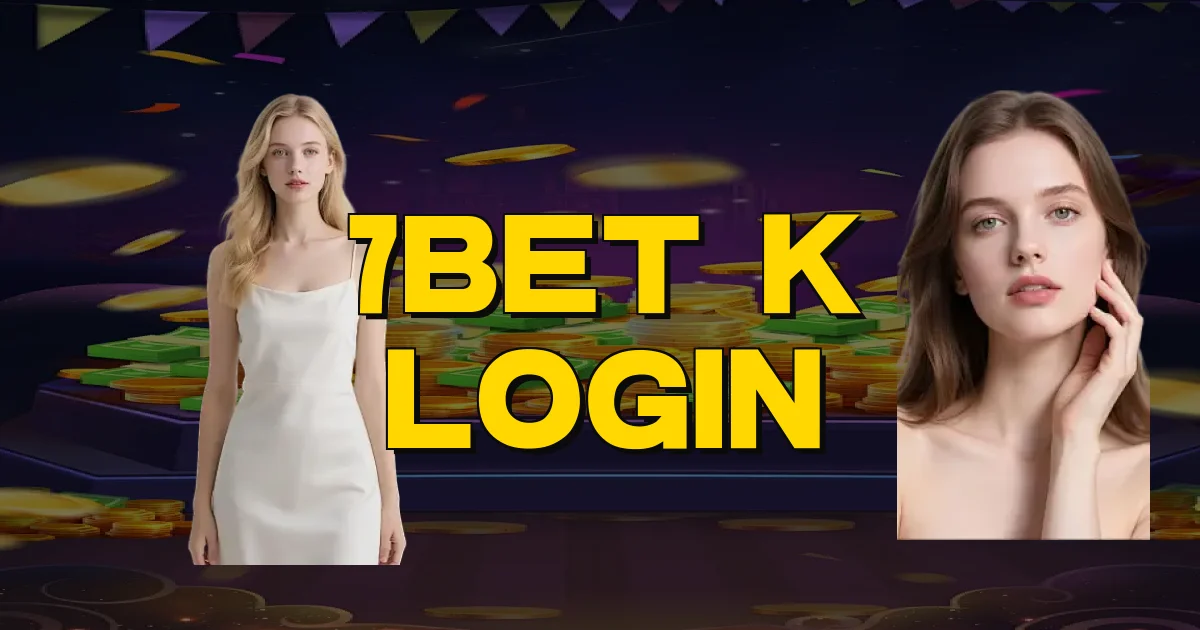 7Bet K Login Oficial