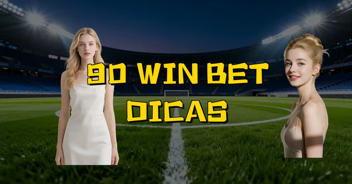90 Win Bet Dicas Oficial