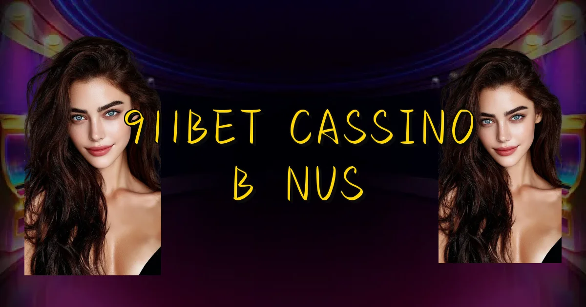 911Bet Cassino Bônus Oficial