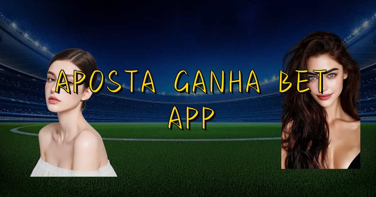 Aposta Ganha Bet App Oficial