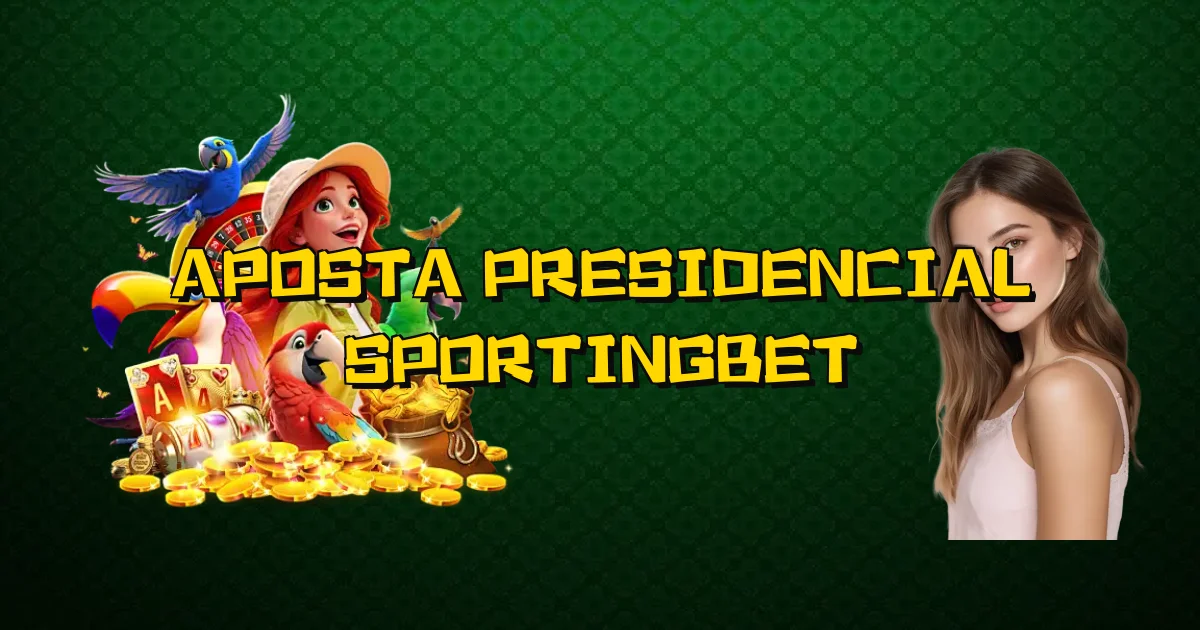 Aposta Presidencial Sportingbet Oficial