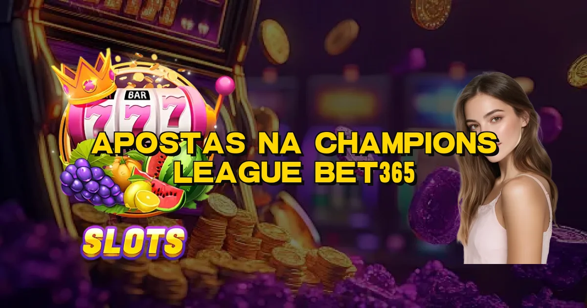Apostas Na Champions League Bet365 Oficial