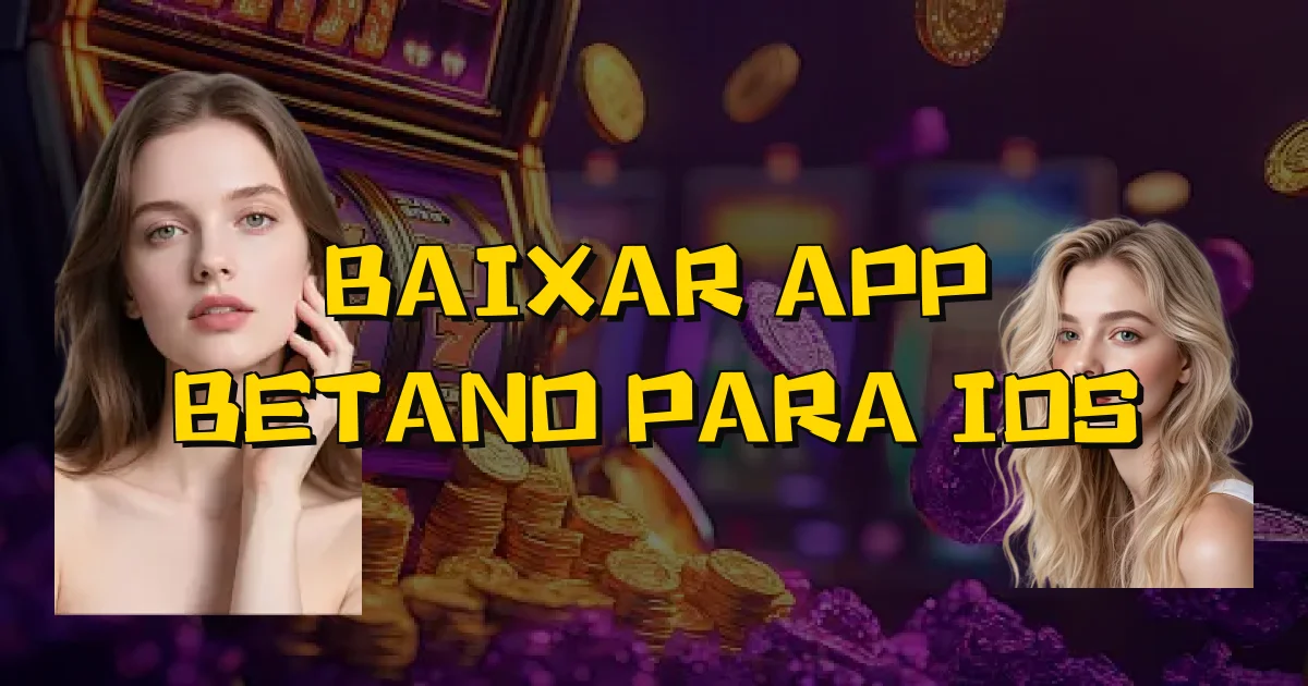 Baixar App Betano Para Ios Oficial