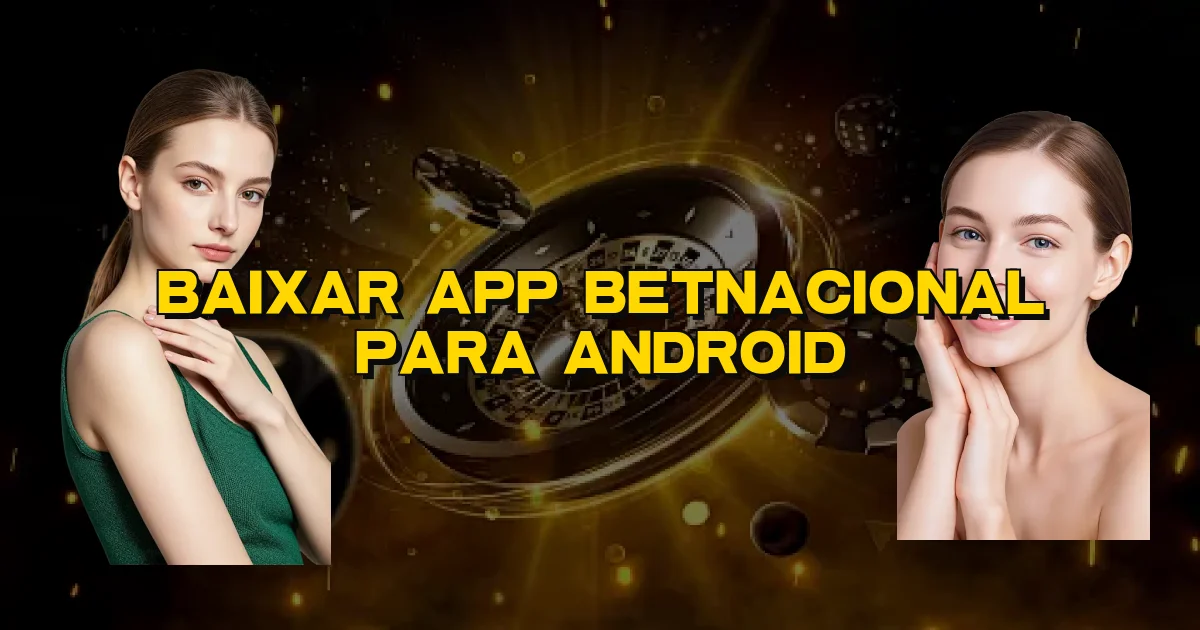 Baixar App Betnacional Para Android Oficial