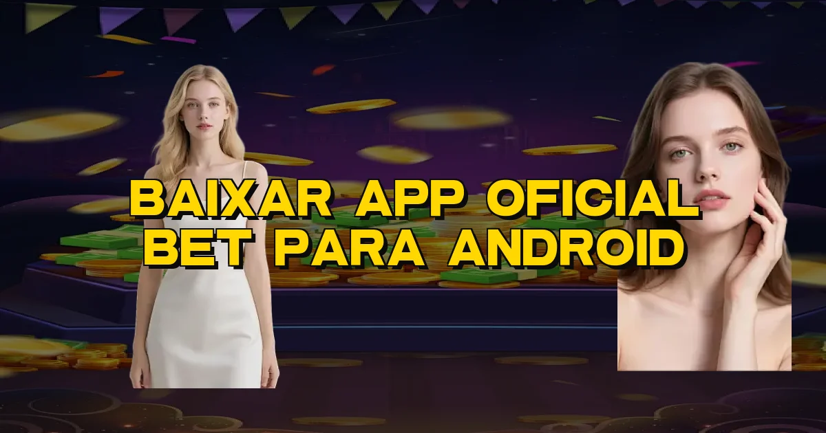 Baixar App Oficial Bet Para Android Oficial
