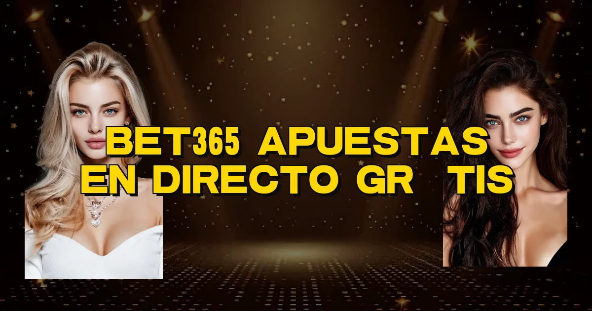 Bet365 Apuestas En Directo Grátis Oficial