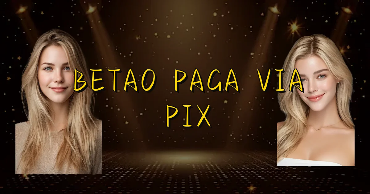 Betao Paga Via Pix Oficial