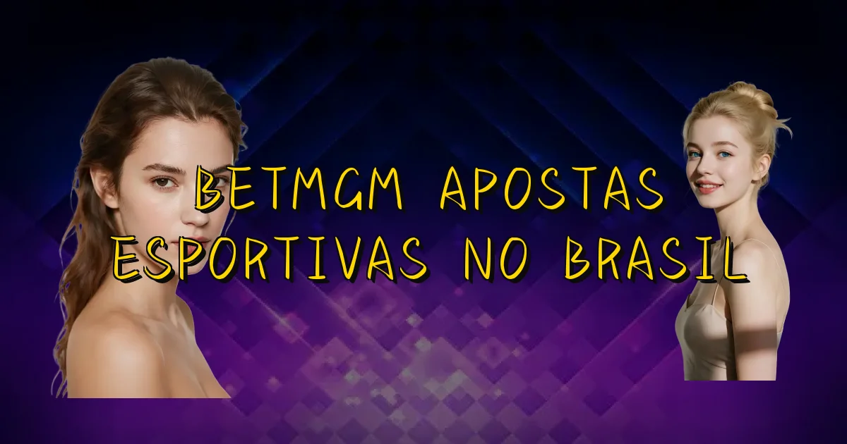 Betmgm Apostas Esportivas No Brasil Oficial