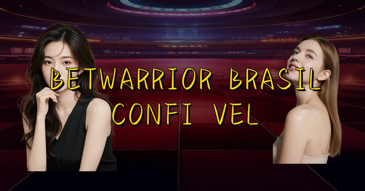 Betwarrior Brasil Confiável Oficial