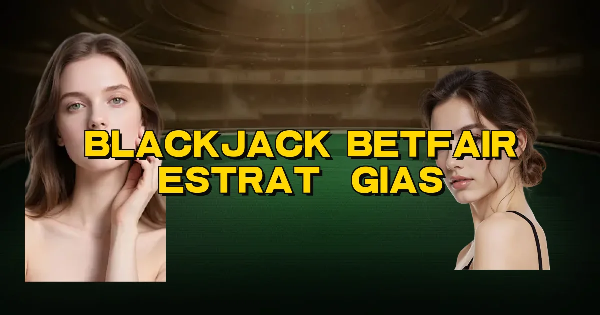 Blackjack Betfair Estratégias Oficial