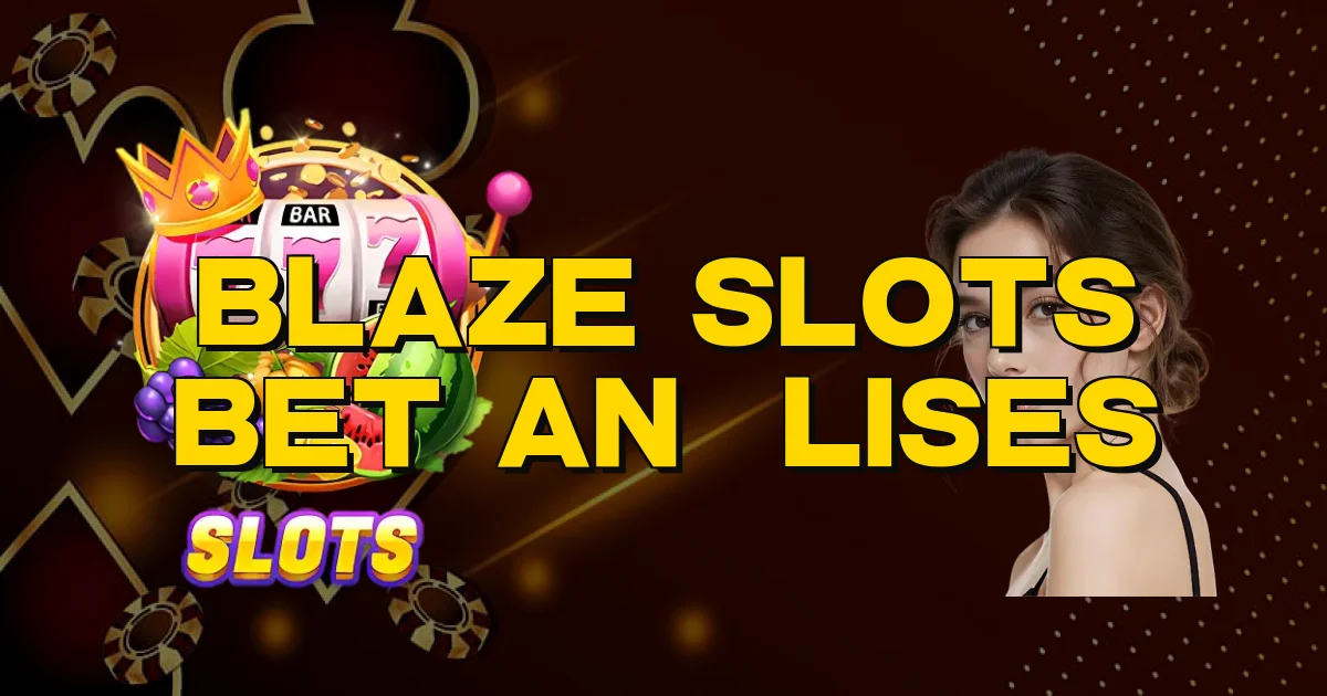 Blaze Slots Bet Análises Oficial