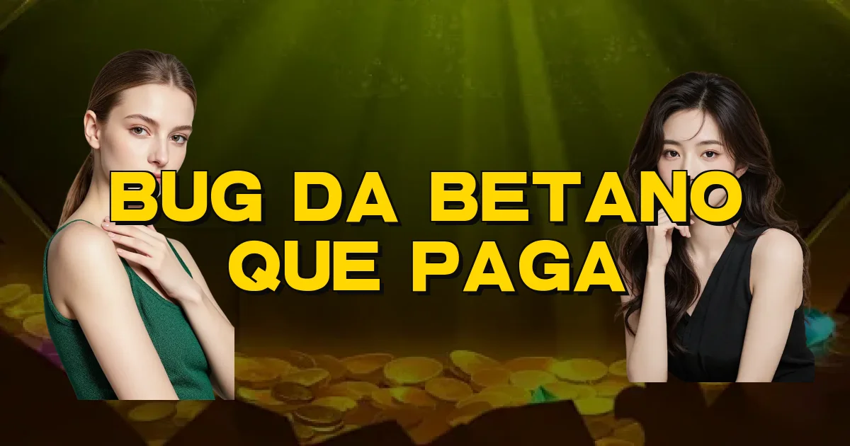 Bug Da Betano Que Paga Oficial