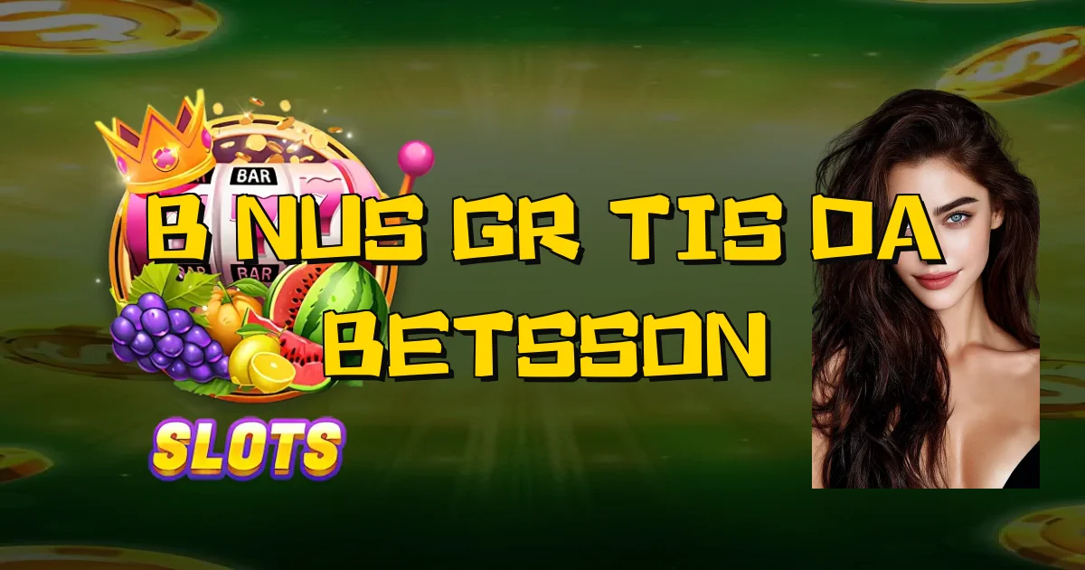 Bônus Grátis Da Betsson Oficial