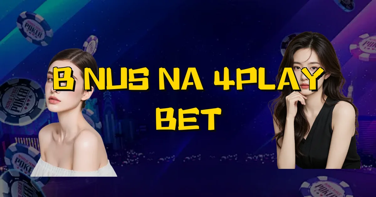 Bônus Na 4Play Bet Oficial