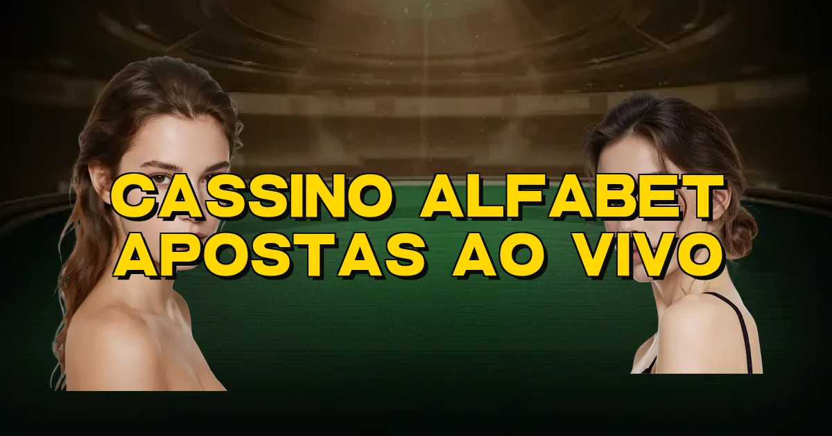 Cassino Alfabet Apostas Ao Vivo Oficial
