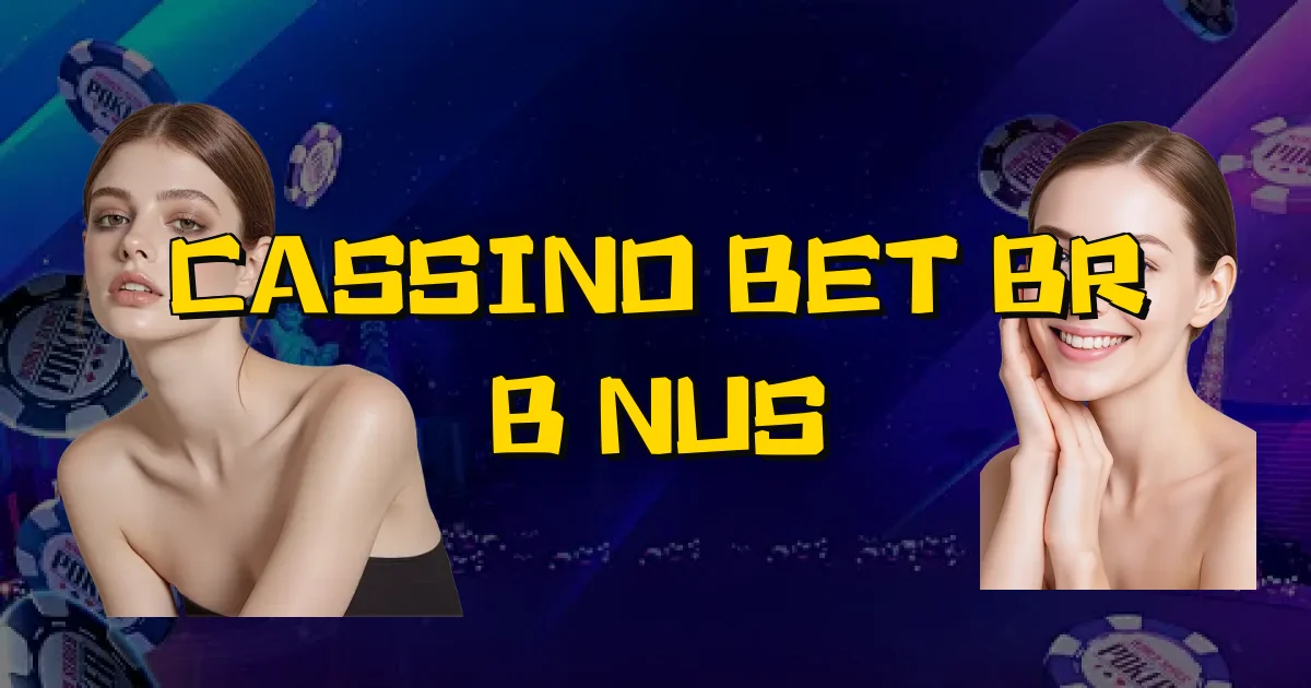 Cassino Bet Br Bônus Oficial