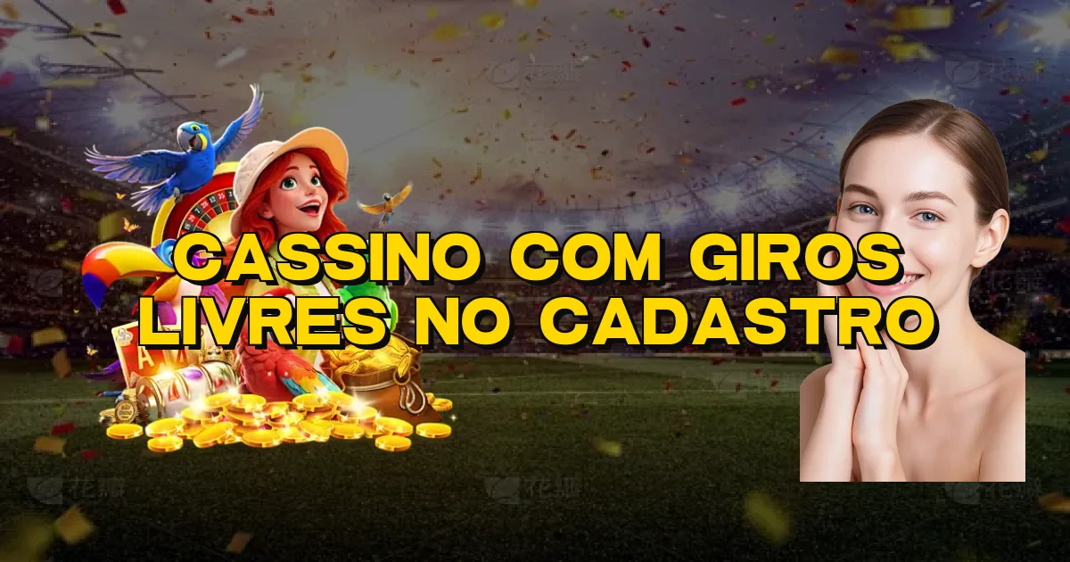 Cassino Com Giros Livres No Cadastro Oficial