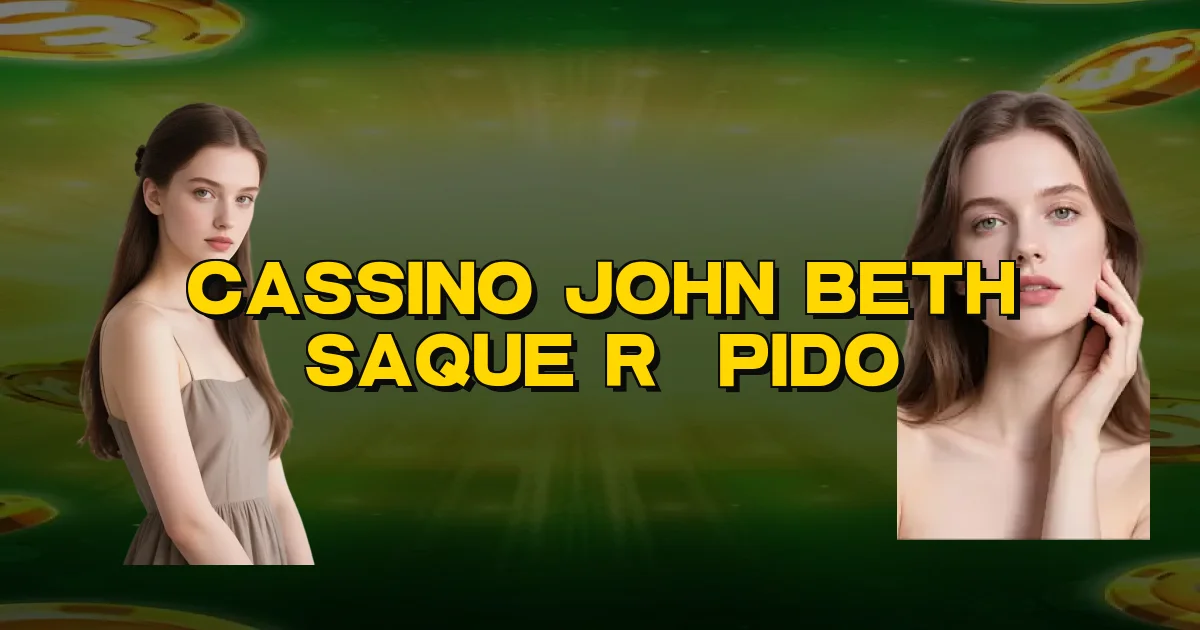 Cassino John Beth Saque Rápido Oficial