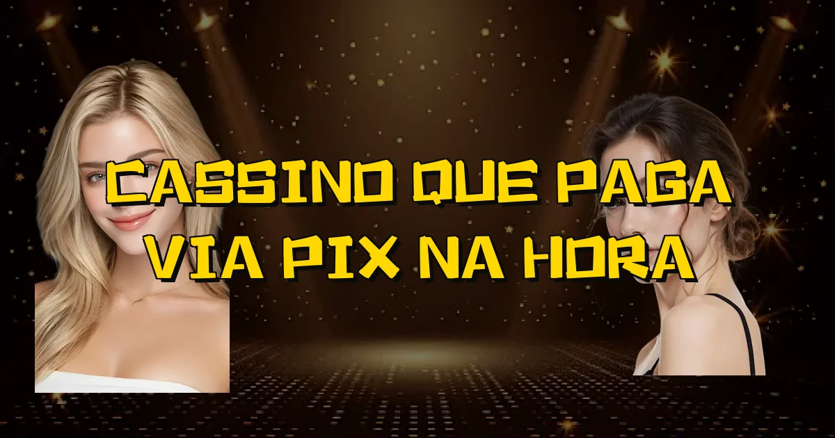 Cassino Que Paga Via Pix Na Hora Oficial