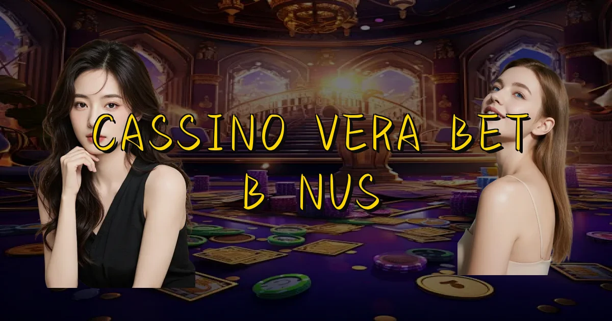 Cassino Vera Bet Bônus Oficial