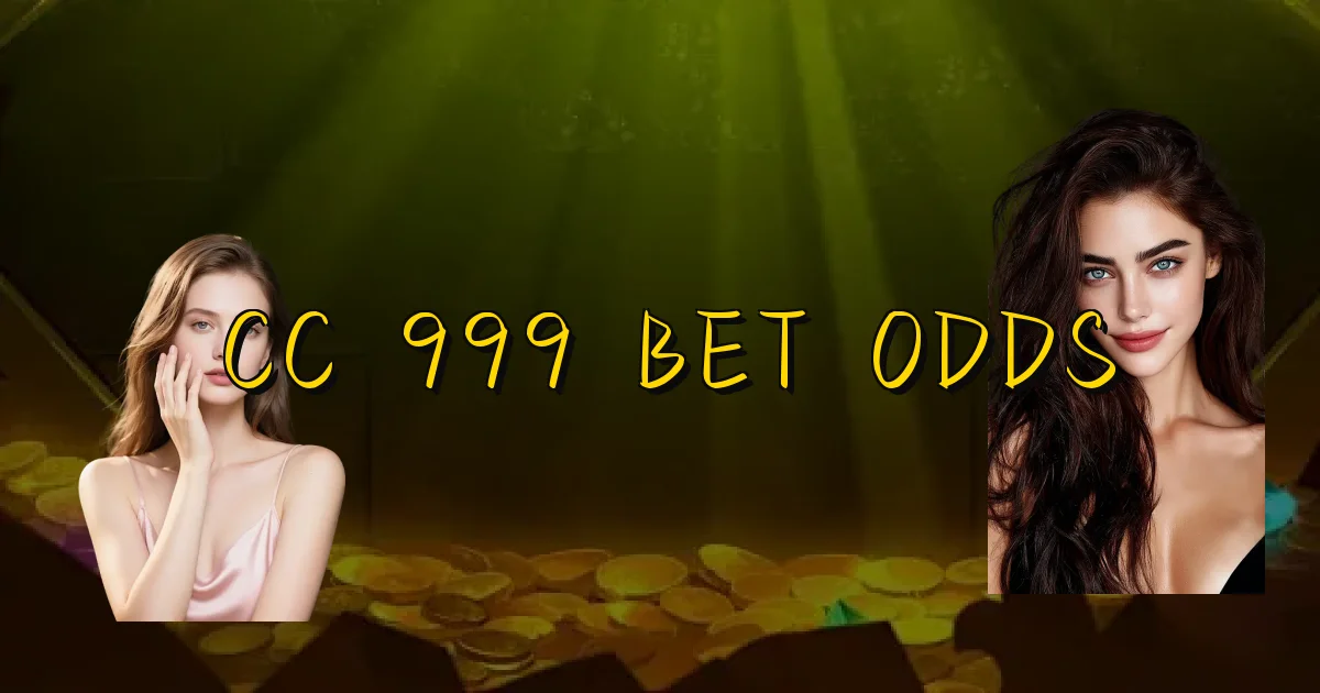 Cc 999 Bet Odds Oficial