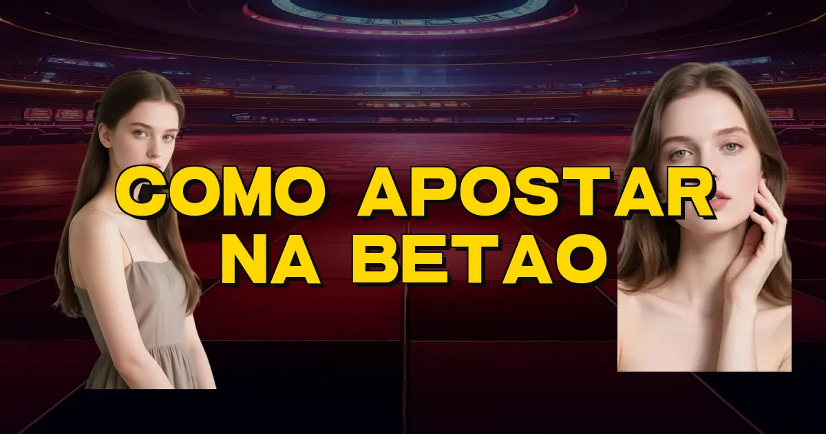 Como Apostar Na Betao Oficial