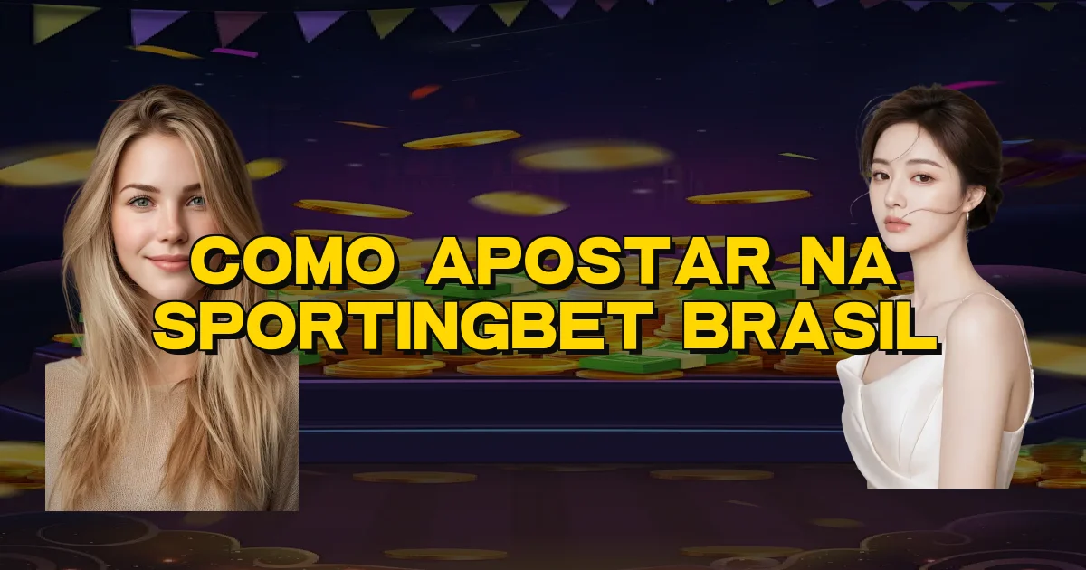 Como Apostar Na Sportingbet Brasil Oficial