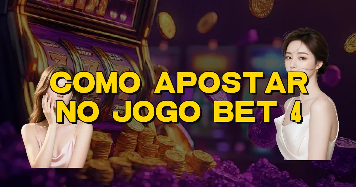 Como Apostar No Jogo Bet 4 Oficial