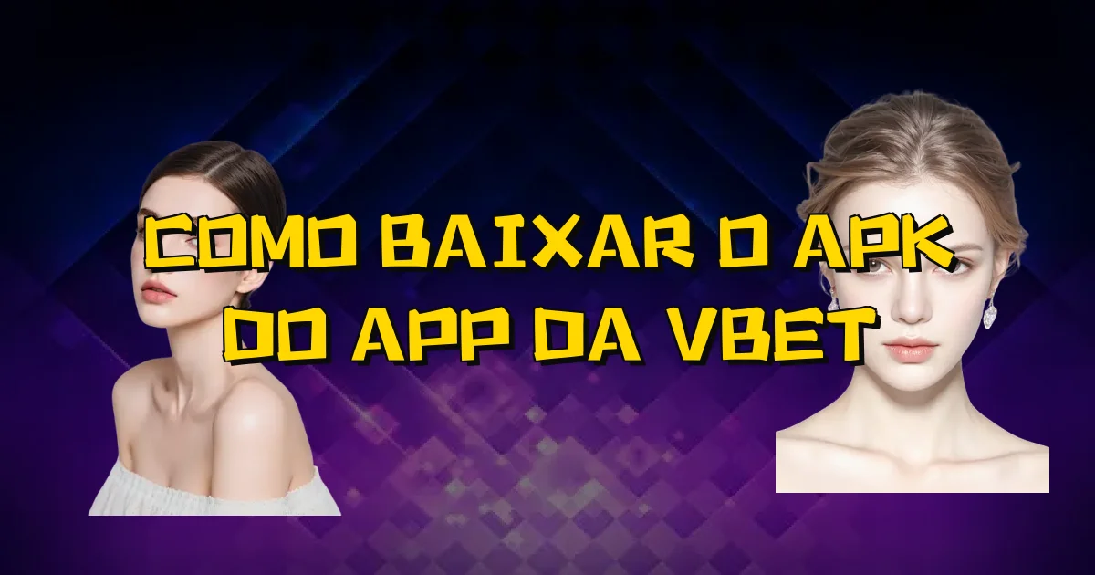 Como Baixar O Apk Do App Da Vbet Oficial