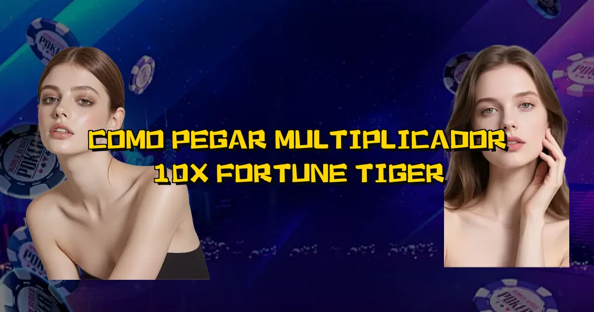 Como Pegar Multiplicador 10X Fortune Tiger Oficial