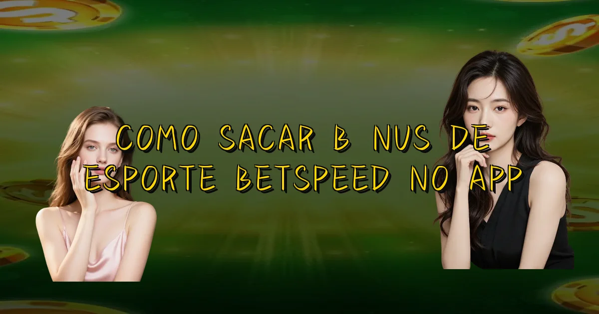 Como Sacar Bônus De Esporte Betspeed No App Oficial
