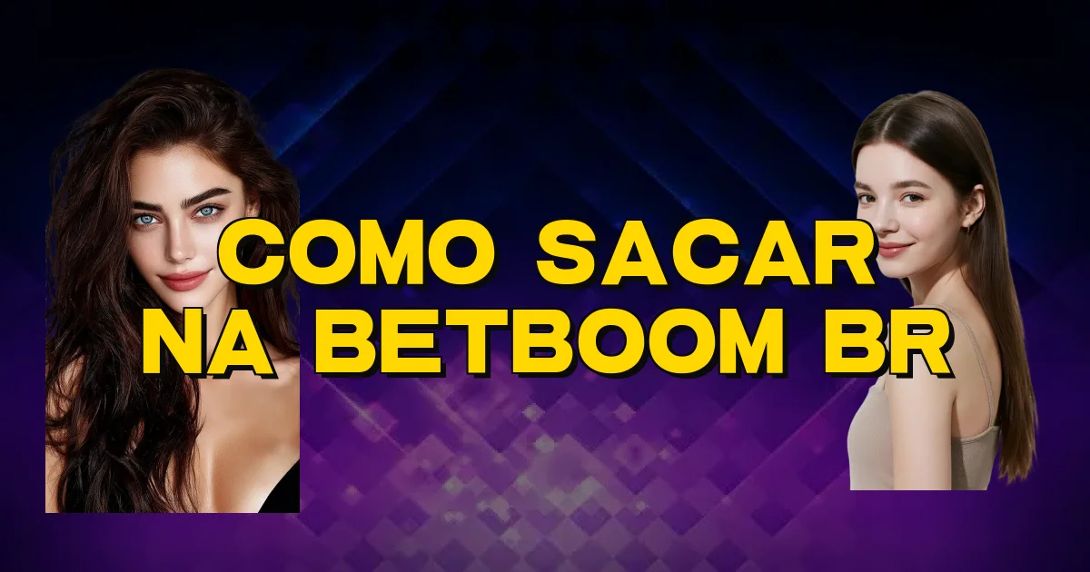 Como Sacar Na Betboom Br Oficial