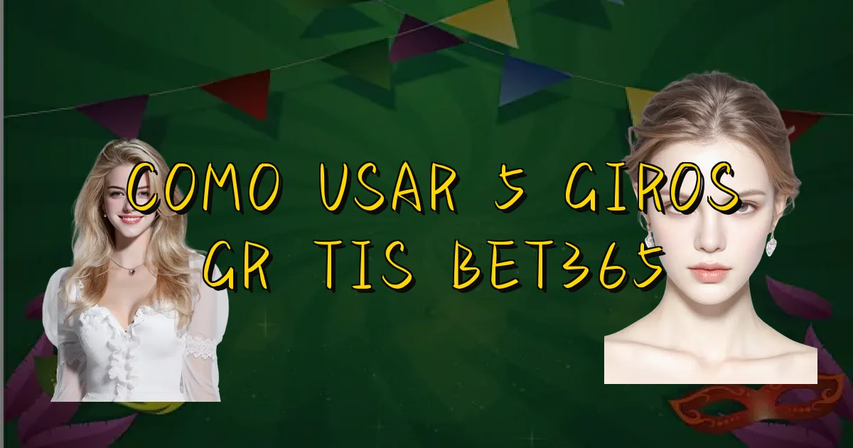 Como Usar 5 Giros Grátis Bet365 Oficial
