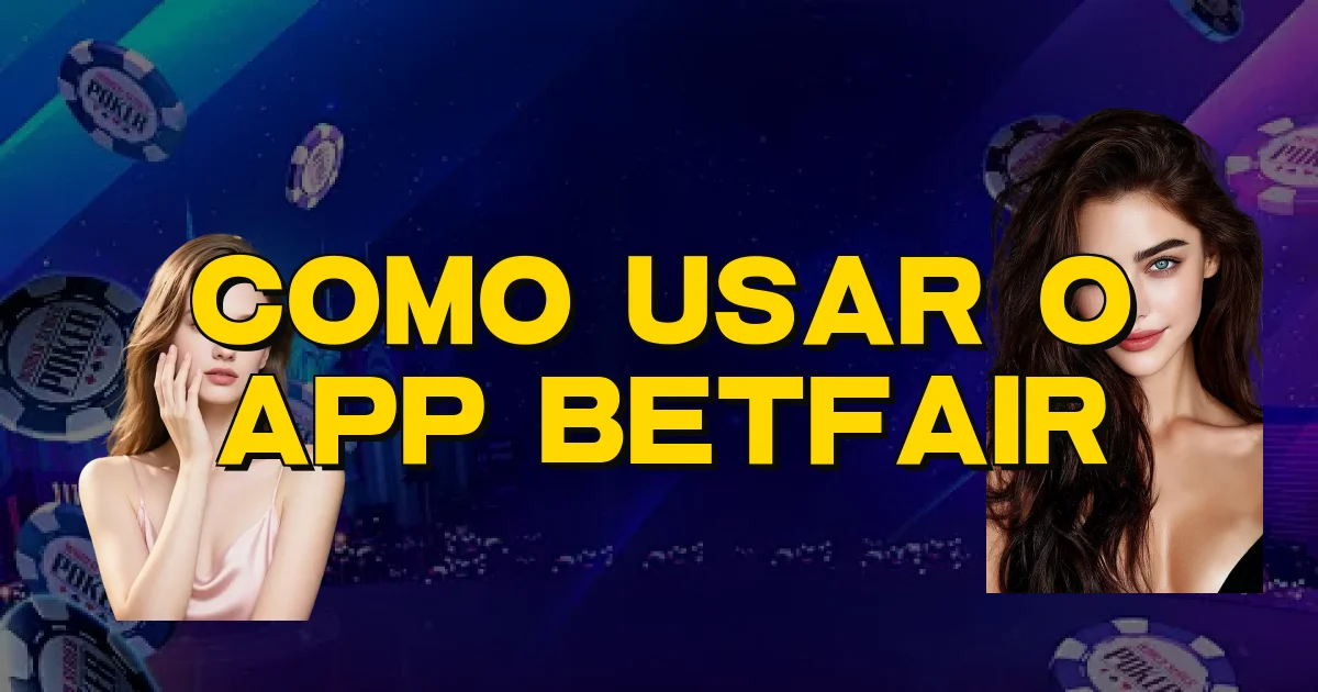 Como Usar O App Betfair Oficial