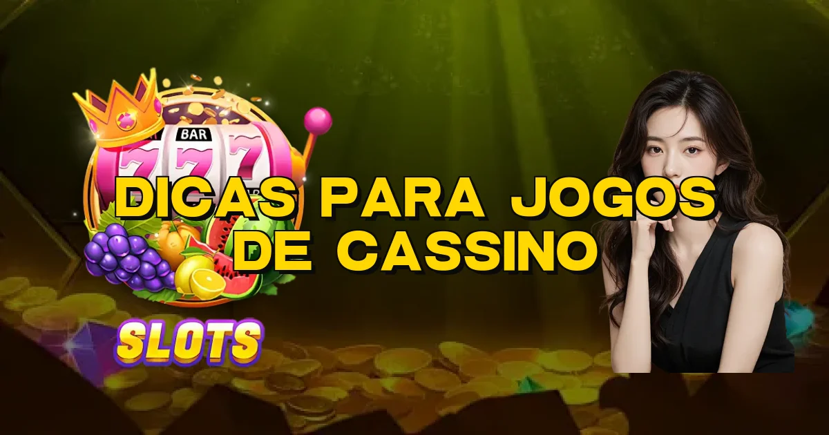 Dicas Para Jogos De Cassino Oficial