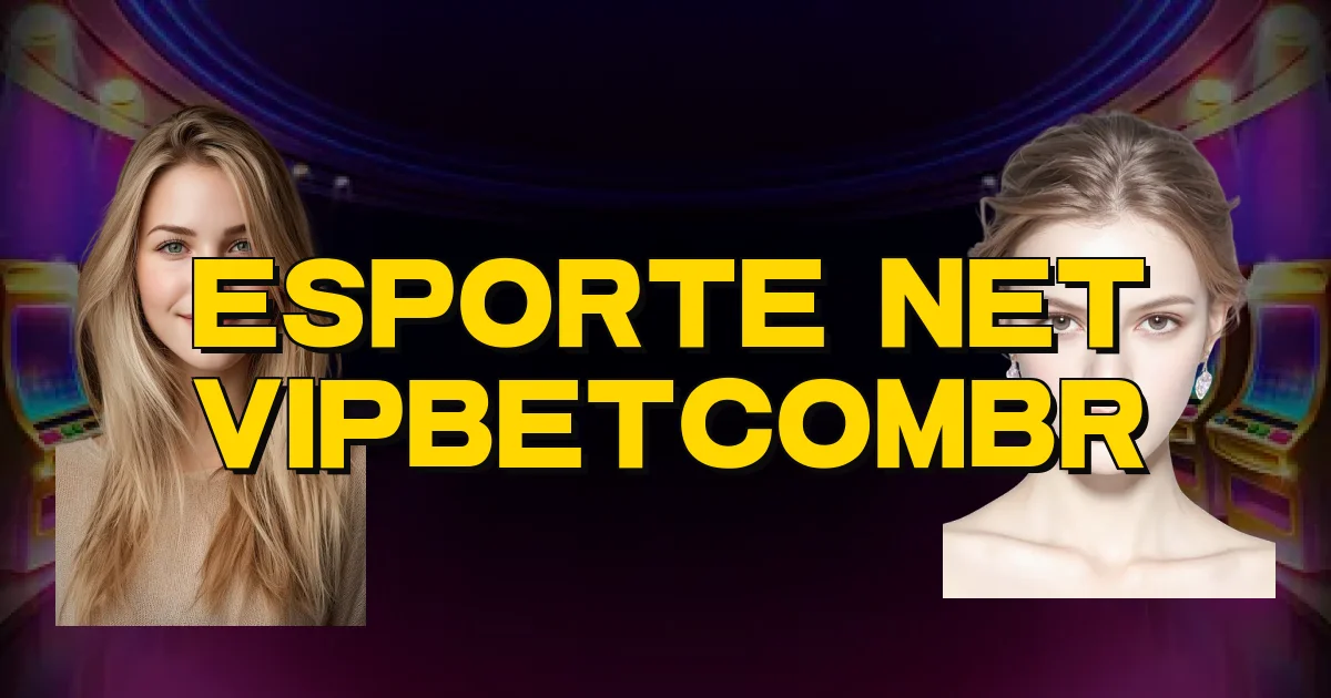 Esporte Net Vipbetcombr Oficial