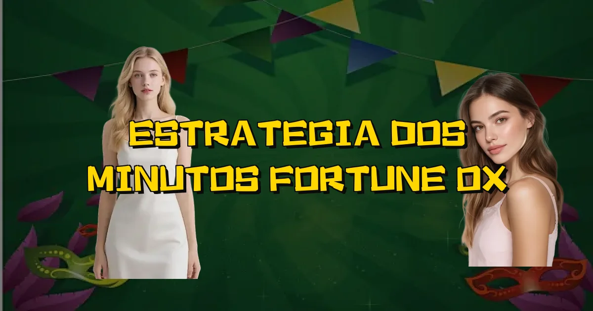 Estrategia Dos Minutos Fortune Ox Oficial