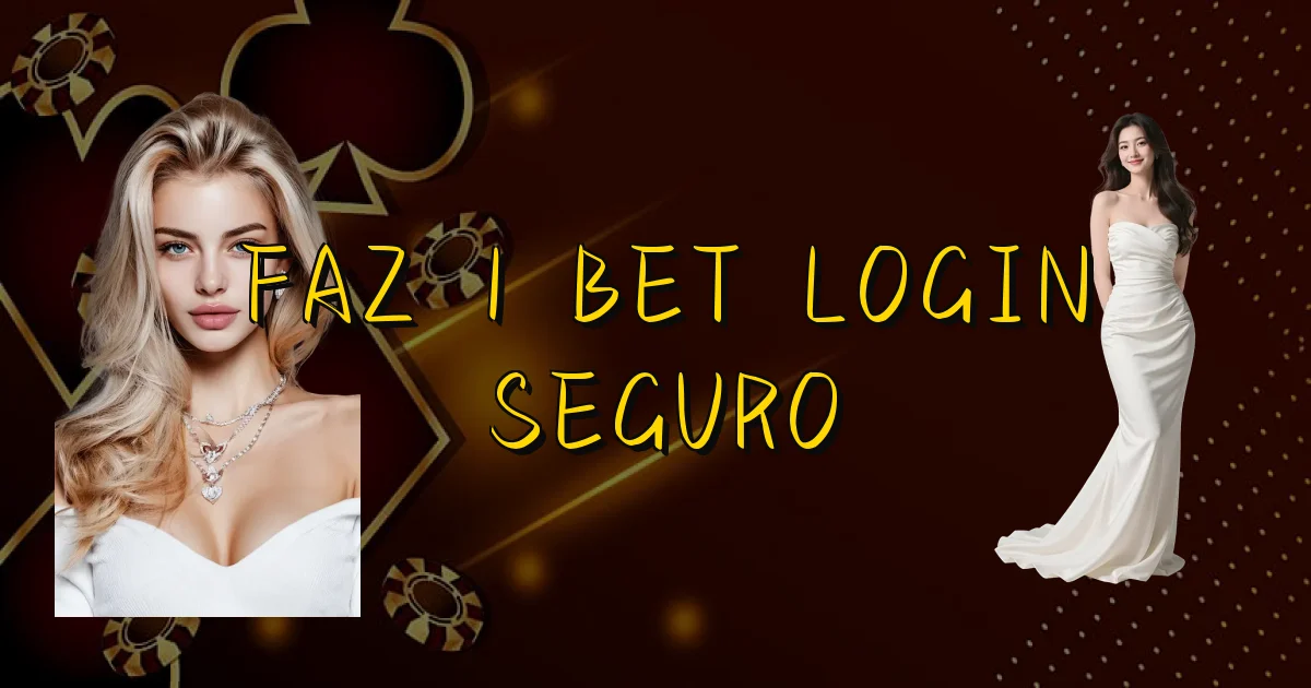 Faz 1 Bet Login Seguro Oficial