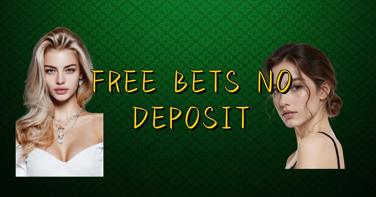 Free Bets No Deposit Oficial