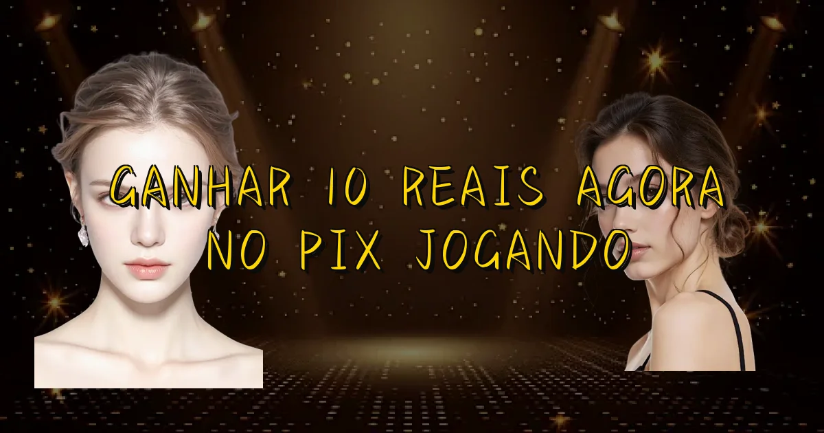 Ganhar 10 Reais Agora No Pix Jogando Oficial