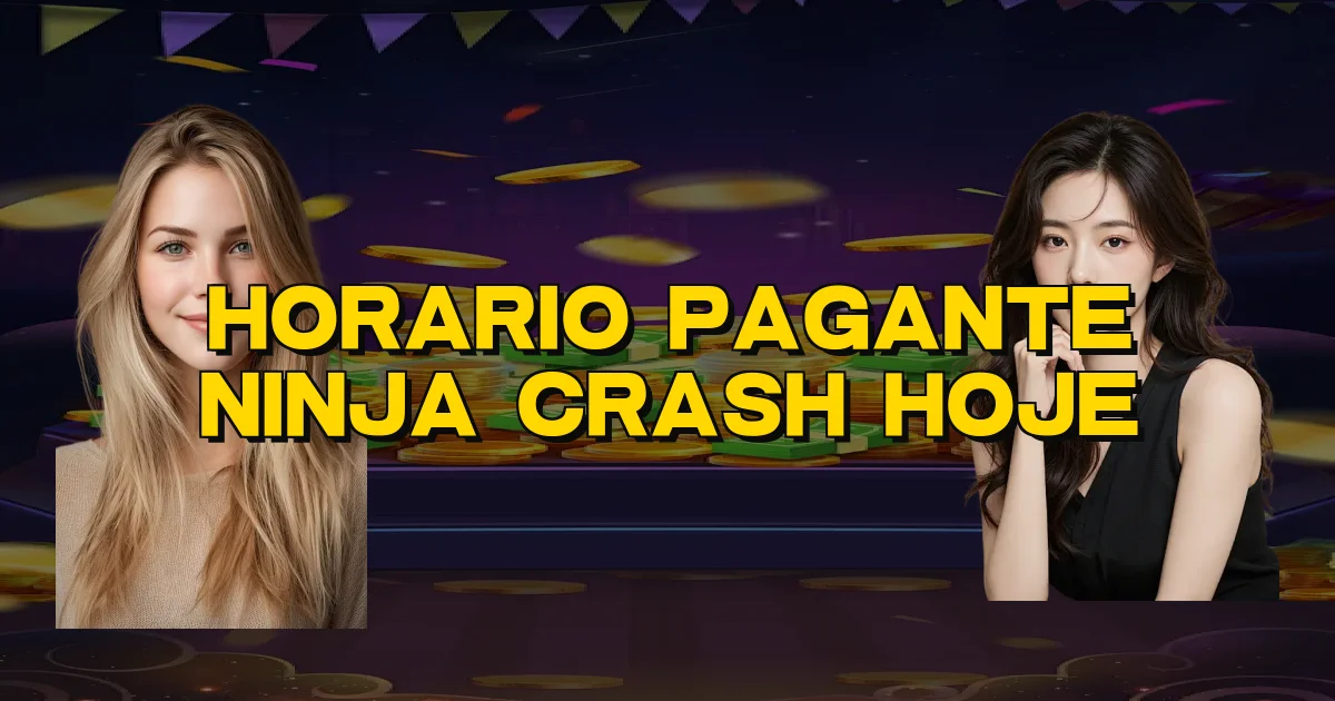 Horario Pagante Ninja Crash Hoje Oficial