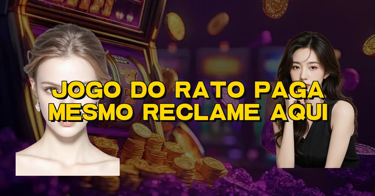 Jogo Do Rato Paga Mesmo Reclame Aqui Oficial