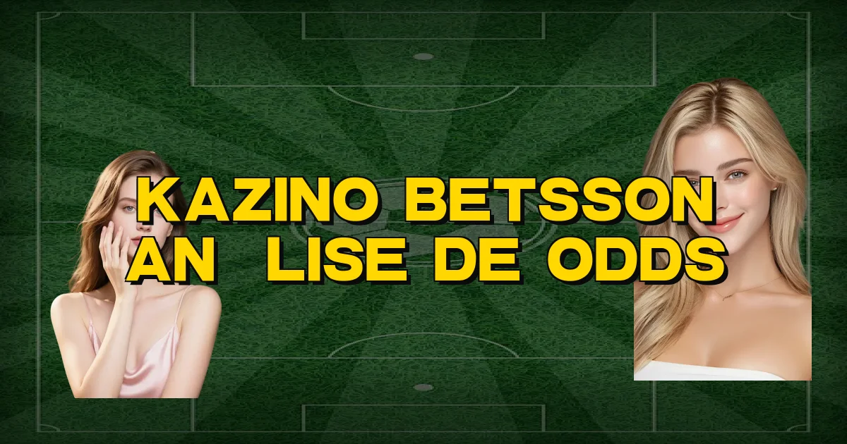 Kazino Betsson Análise De Odds Oficial