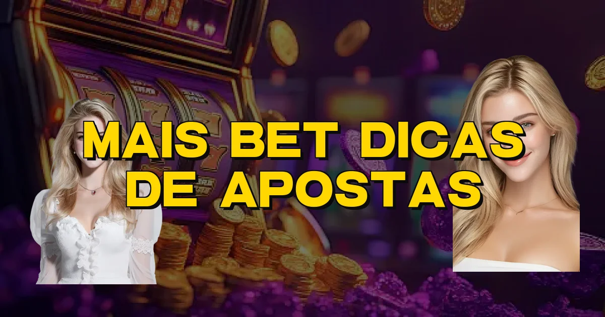 Mais Bet Dicas De Apostas Oficial