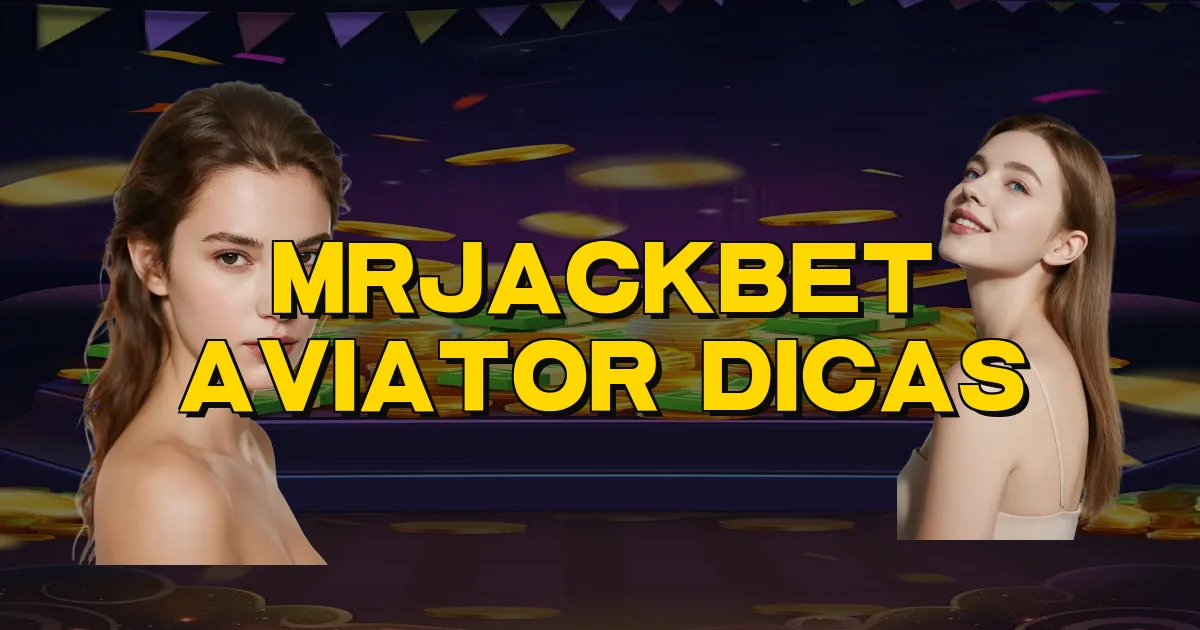 Mrjackbet Aviator Dicas Oficial