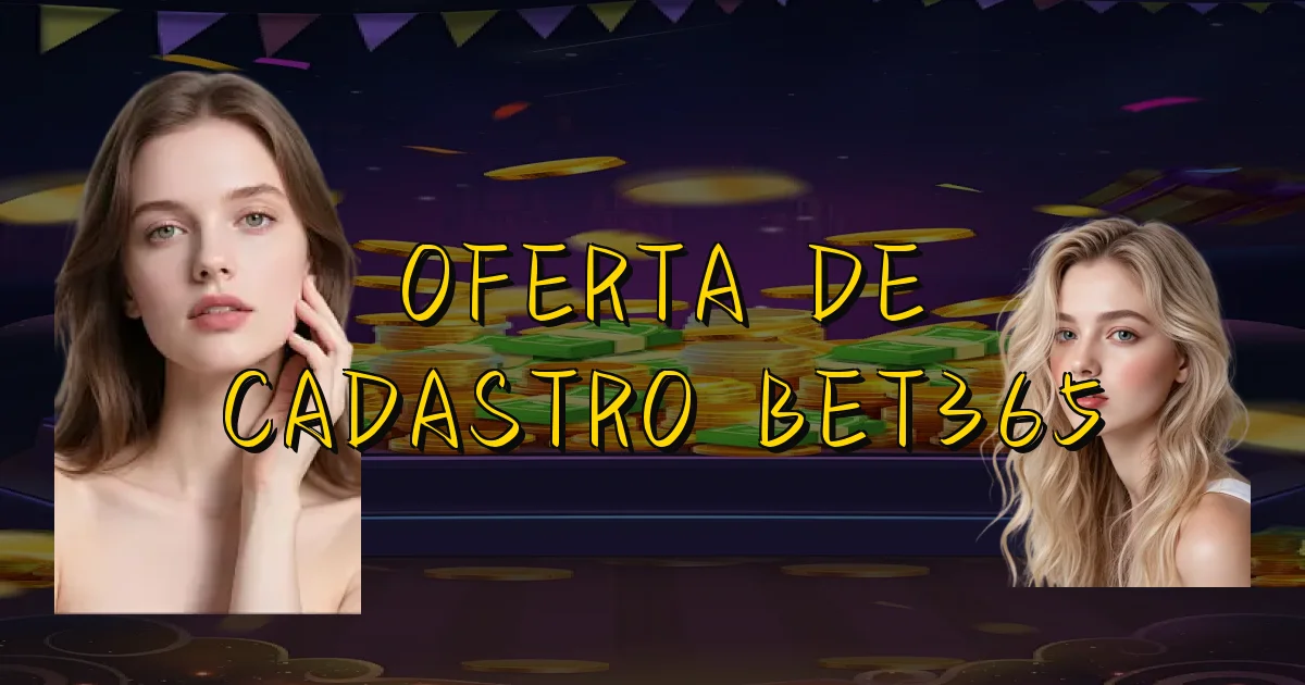 Oferta De Cadastro Bet365 Oficial